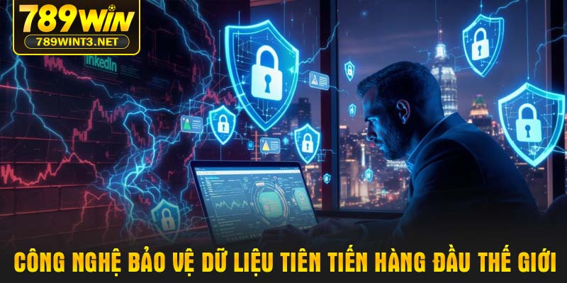 Công nghệ bảo vệ dữ liệu tiên tiến hàng đầu thế giới